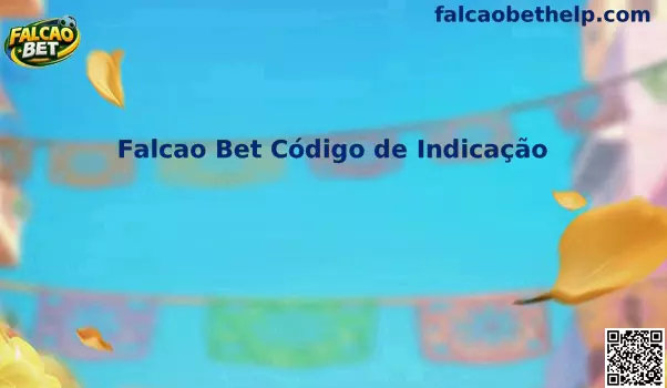 Código de indicação Falcao Bet