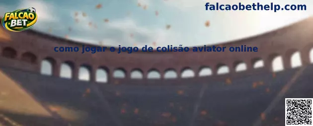Como jogar o jogo de colisão Aviator online