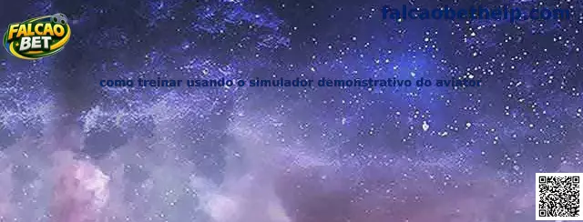 Como treinar usando o simulador demonstrativo do aviator