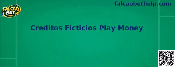 Creditos Ficticios Play Money