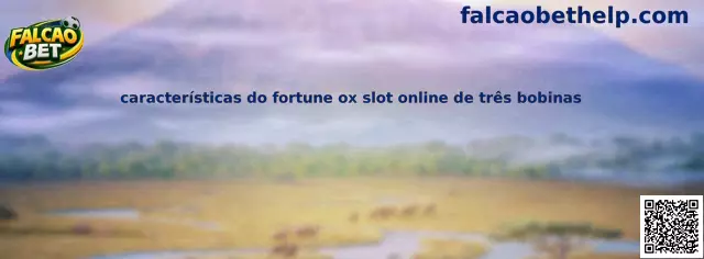 Características do Fortune Ox slot online de três bobinas