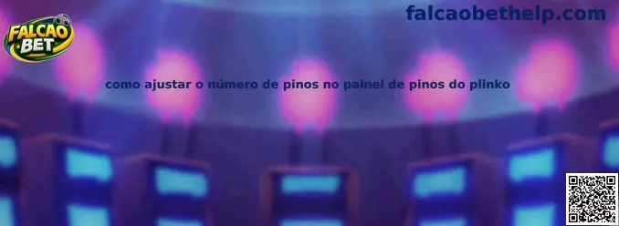 Como ajustar o número de pinos no painel de pinos do Plinko