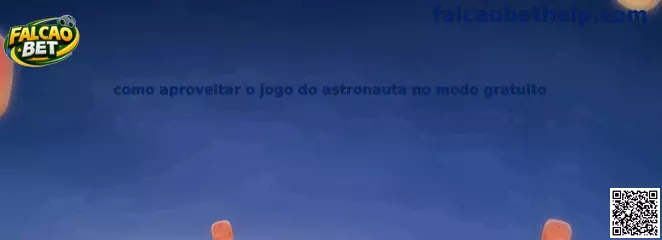 Como aproveitar o jogo do astronauta no modo gratuito