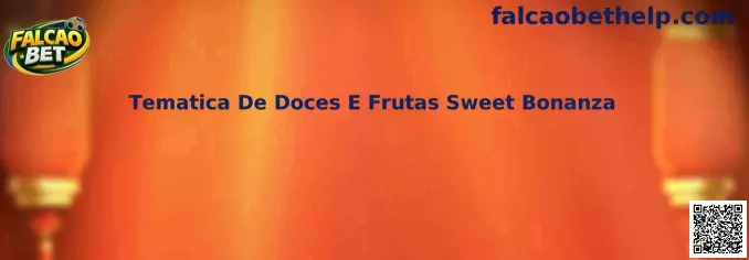 Tematica De Doces E Frutas Sweet Bonanza